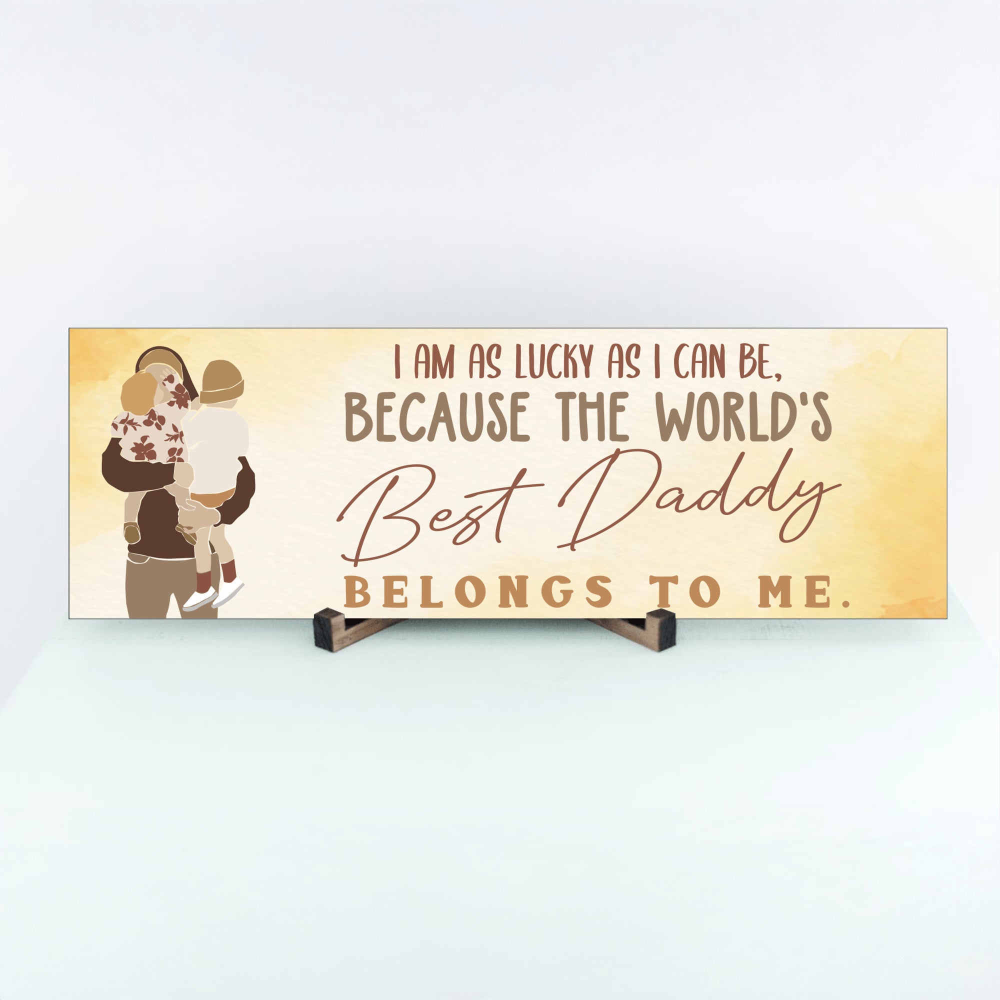 The Best Daddy Belongs To Me Father's Day Sign